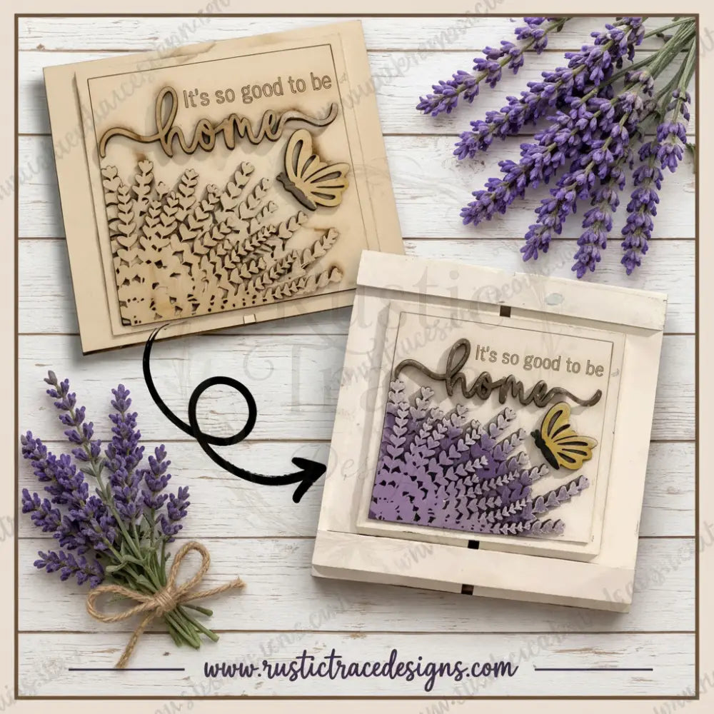 It’s good to be home- Lavender 4.25’’ square- frame not included